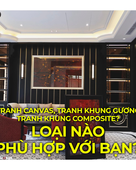Tranh Canvas, Khung Gương hay Khung Composite